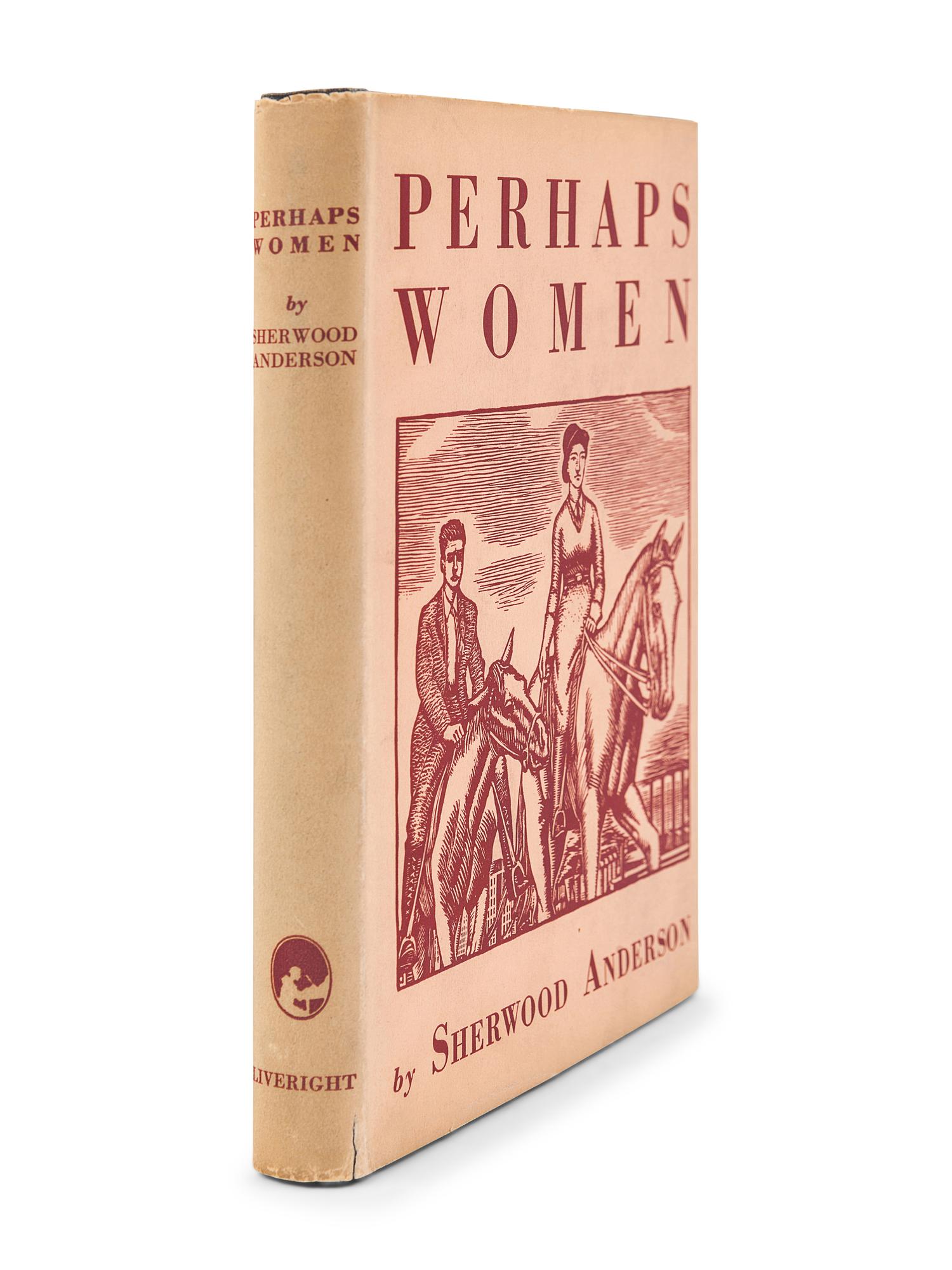 ANDERSON, Sherwood (1876-1941). Perhaps Women . New York: Horace Liveright, Inc., 1931.