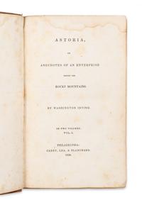 IRVING, Washington (1783-1859). Astoria, or Anecdotes of an Enterprise beyond the Rocky Mountains. Philadelphia: 1836.