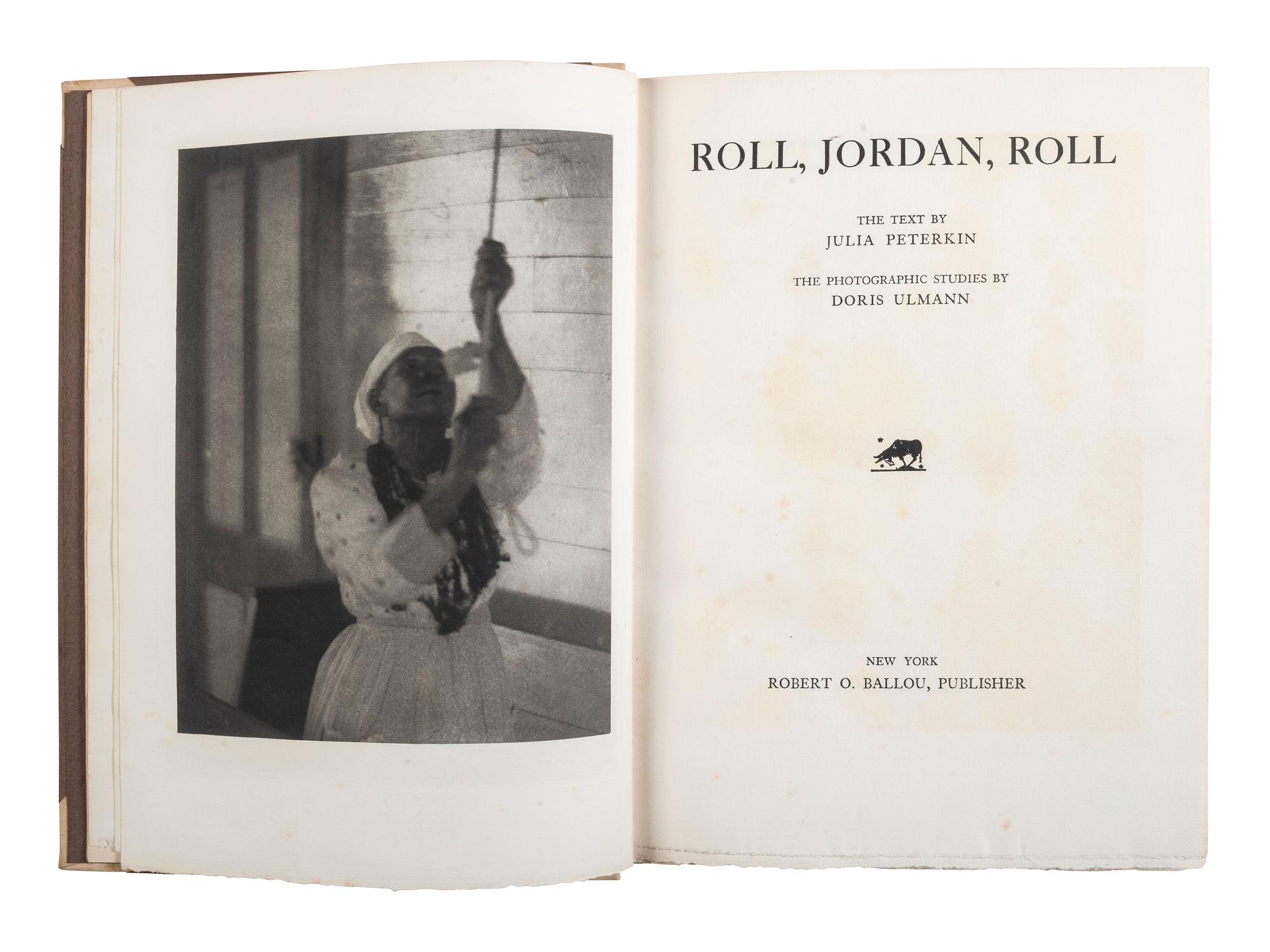 [ENSLAVEMENT]. ULMANN, Doris, and PETERKIN, Julia. Roll, Jordan, Roll. Text by Julia Peterkin. The Photographic Studies by Doris Ulmann. New York: Robert O. Ballou, 1933.