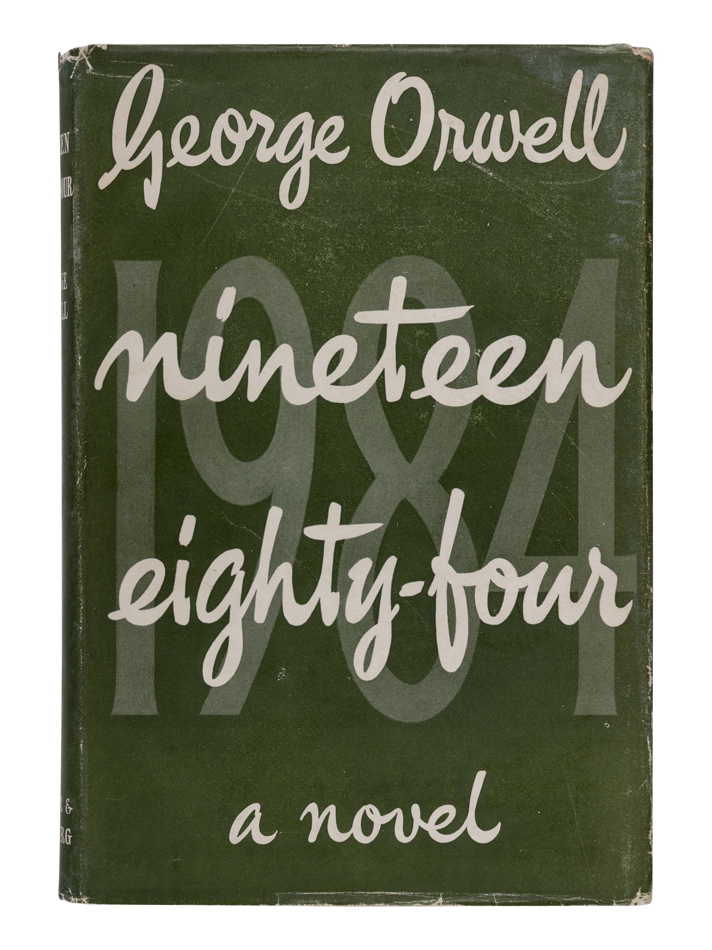 ORWELL, George (1903-1950). Nineteen Eighty-Four . London: Secker & Warburg, 1949.