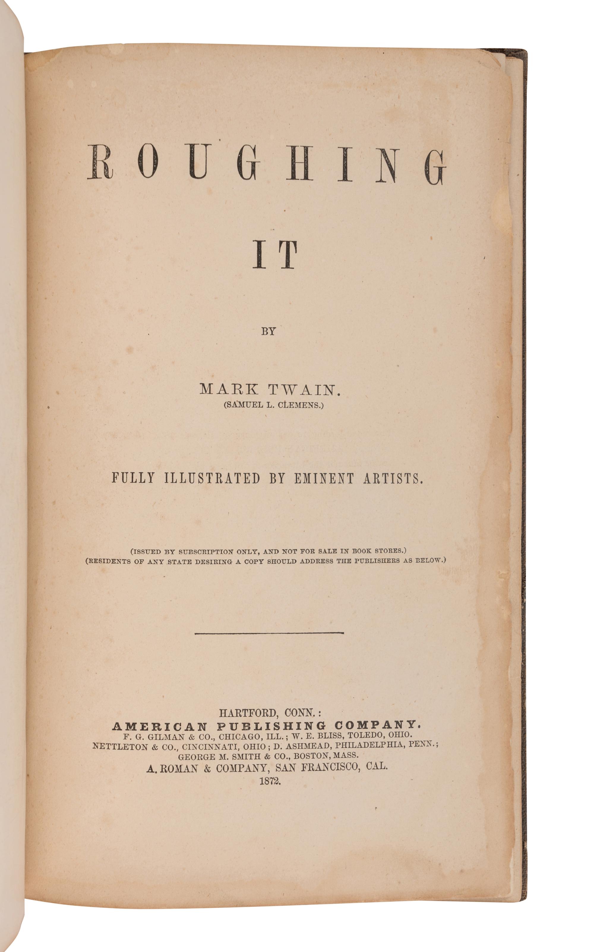 CLEMENS, Samuel Langhorne ("Mark Twain") (1835-1910). Roughing It . Hartford: American Publishing Company, 1872.