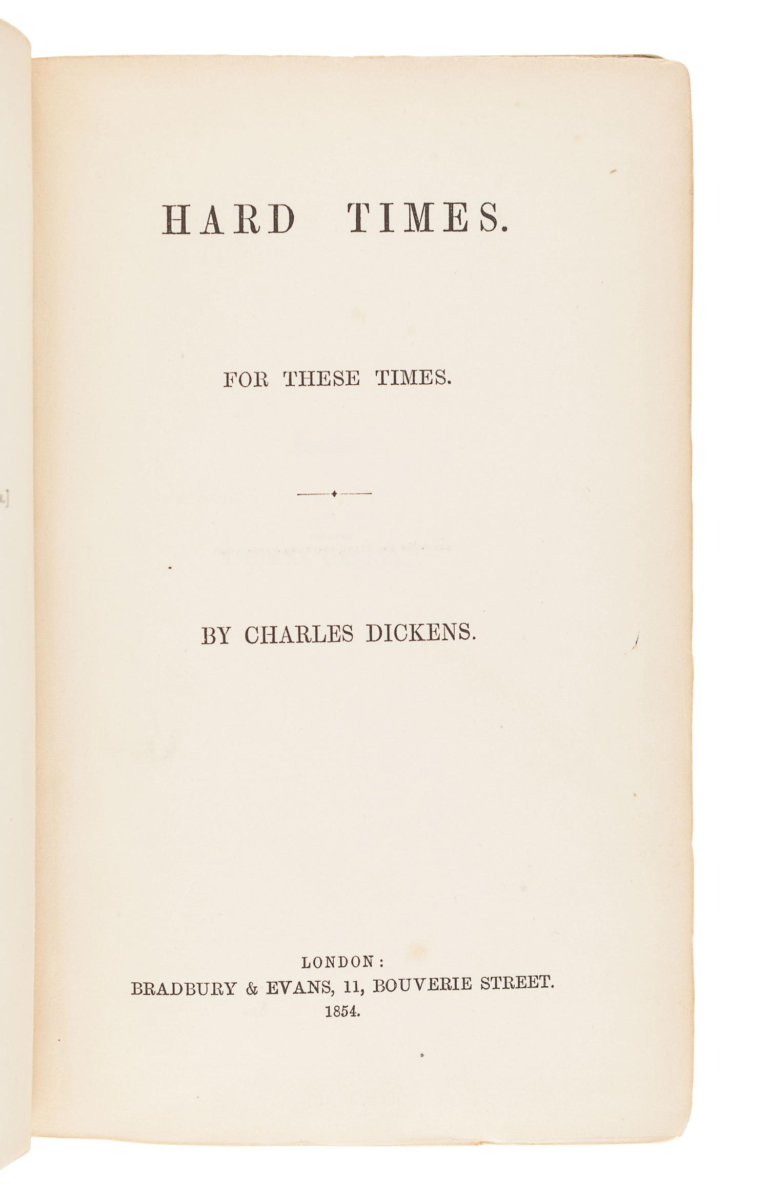 DICKENS, Charles (1812-1870). Hard Times. For These Times. London: Bradbury & Evans, 1854.