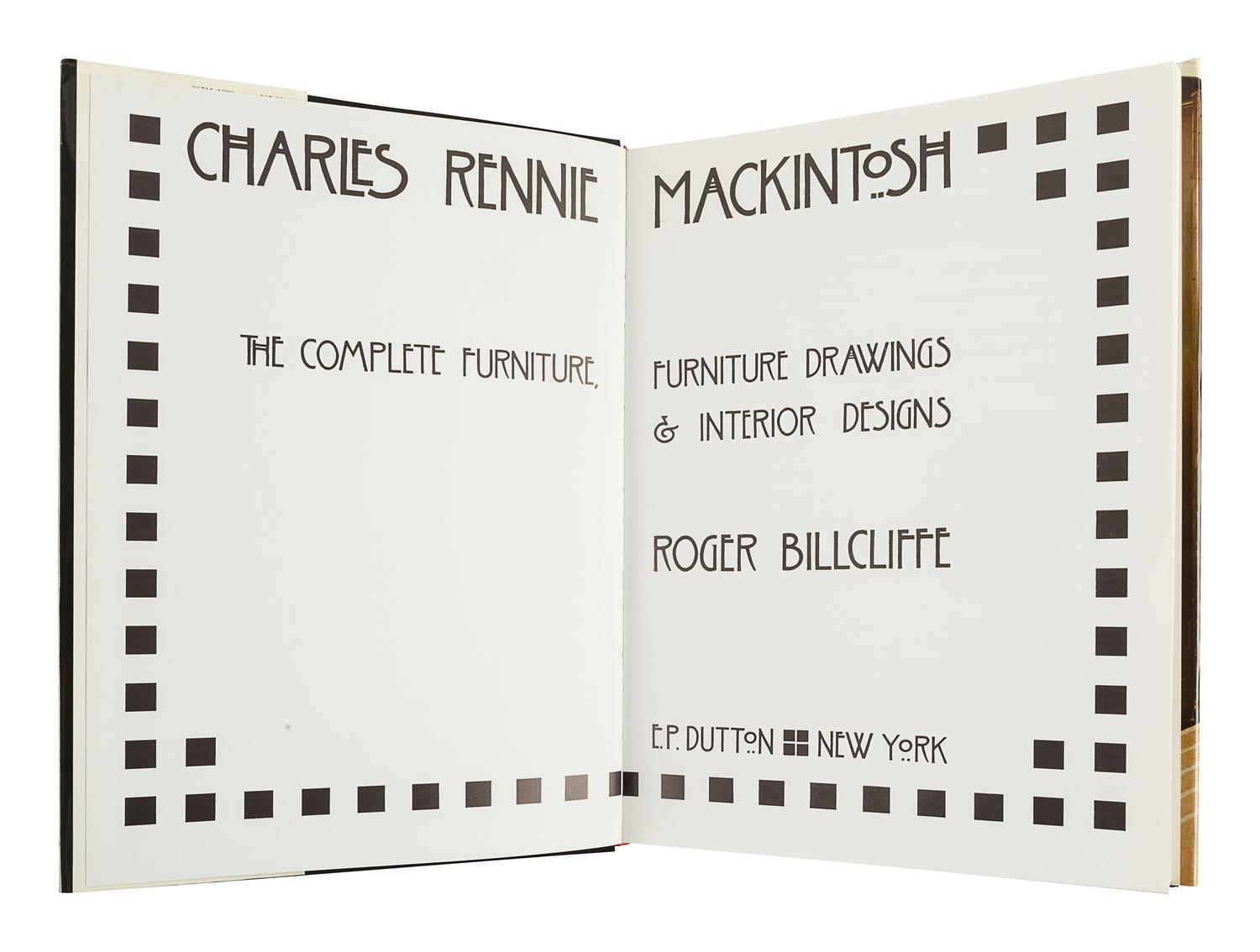 [MACKINTOSH, Charles Rennie (1868-1928)]. BILLCLIFFE, Roger. Charles Rennie Mackintosh: The Complete Furniture, Furniture Drawings & Interior Designs. New York: E. P. Dutton, 1986.