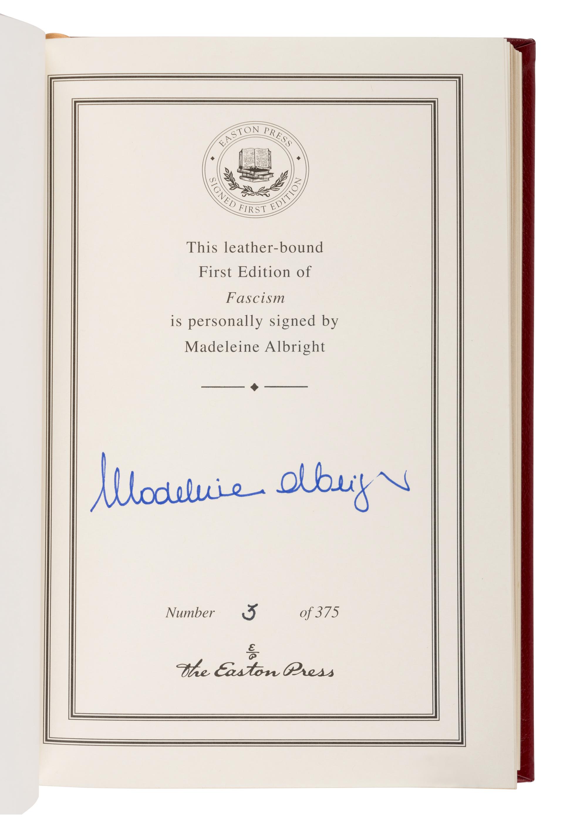 ALBRIGHT, Madeleine K. Fascism. A Warning . Easton Press, [2018]. LIMITED EDITION, number 3 of 375 copies, SIGNED BY SECRETARY ALBRIGHT.