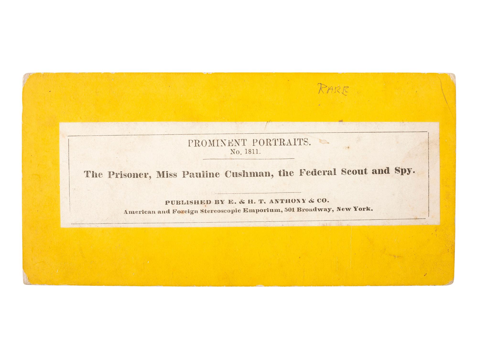 [CIVIL WAR]. The Prisoner, Miss Pauline Cushman, The Federal Scout and Spy . New York: E. & H.T. Anthony.