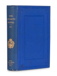 MURRAY, George Francis Arthur (1858-1911), editor. The Antarctic Manual for the Use of the Expedition of 1901. With a Preface by Sir Clements R. Markham . London: Royal Geographical Society, 1901.