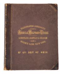 Illustrated Catalogue of Arms & Military Goods. [New York]: [Schuyler, Hartley & Graham]: [1864].