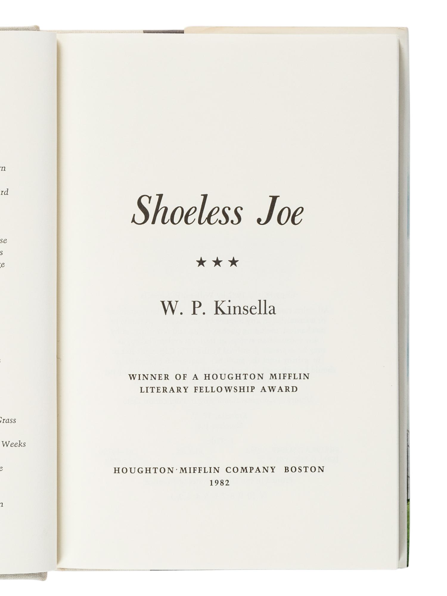 KINSELLA, W. P. Shoeless Joe . Boston: Houghton Mifflin Company, 1982.