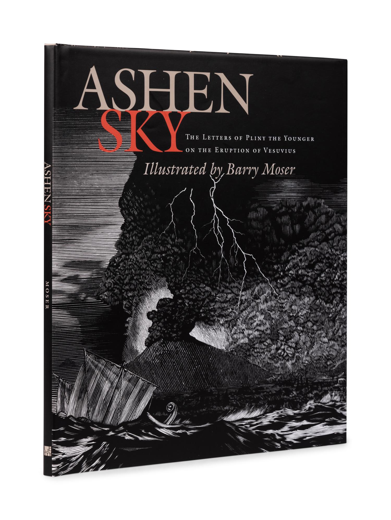 [MOSER, BARRY, illustrator]. Ashen Sky: The Letters of Pliny the Younger on the Eruption of Vesuvius . Los Angeles: Getty Museum, [2007].