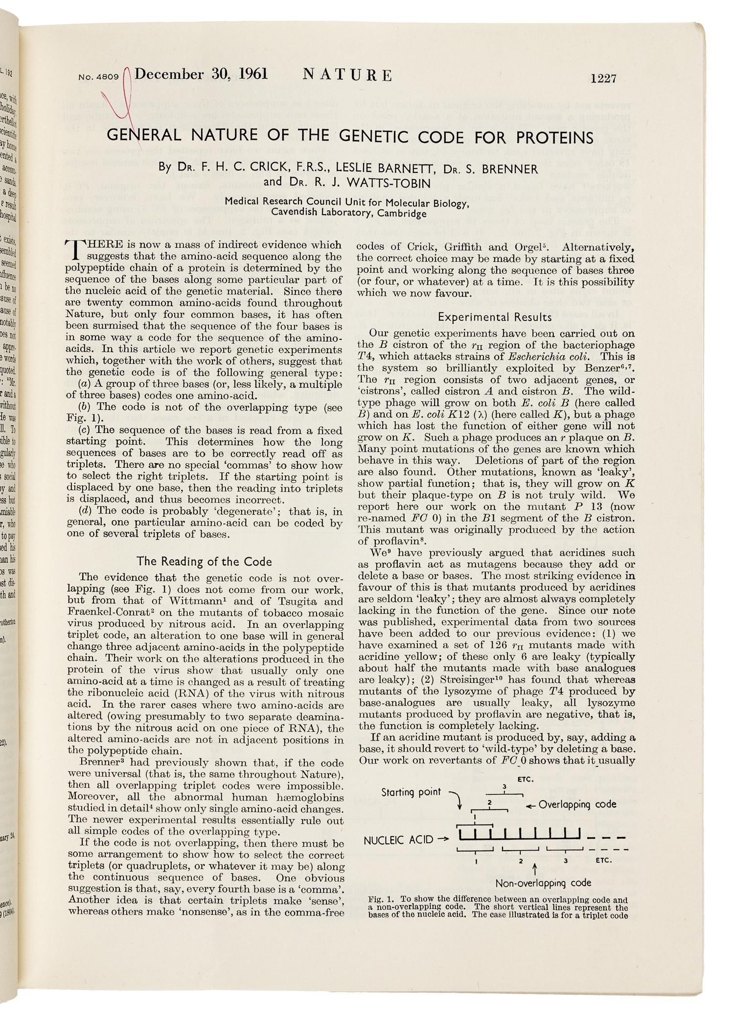 WATSON, James Dewey (b. 1928) and Francis Harry Compton CRICK (1916-2004). “Molecular structure of nucleic acids.” In: Nature , Vol. 171, No. 4356, pp. 737-741. London: Fisher, Knight & Co. Ltd., for Macmillan & Co., Limited, April 25, 1953. -- WATSON and CRICK. "Genetical implications of the structure of deoxyribonucleic acid." In: Nature , Vol. 171, no. 4361, pp. 964-967. London: Fisher, Knight & Co., Ltd., for Macmillan & Co., Limited, May 30, 1953.