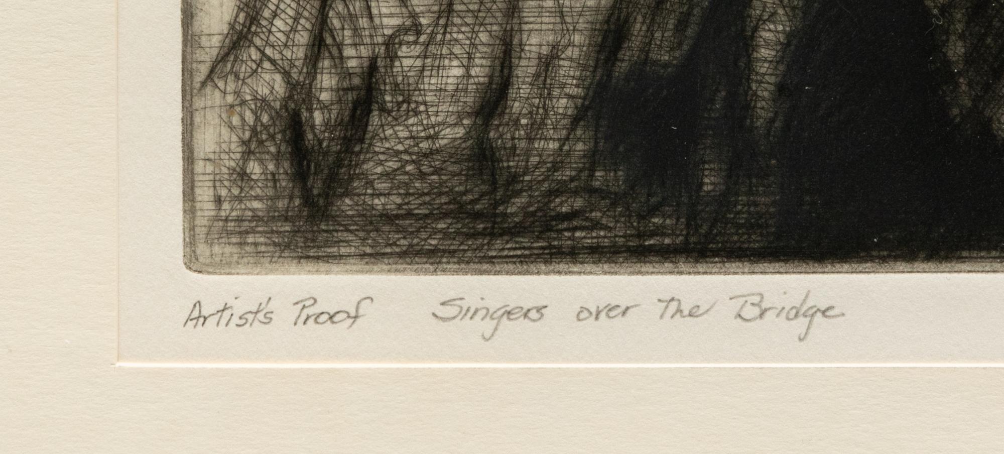 Singers Over The Bridge , Artist's Proof