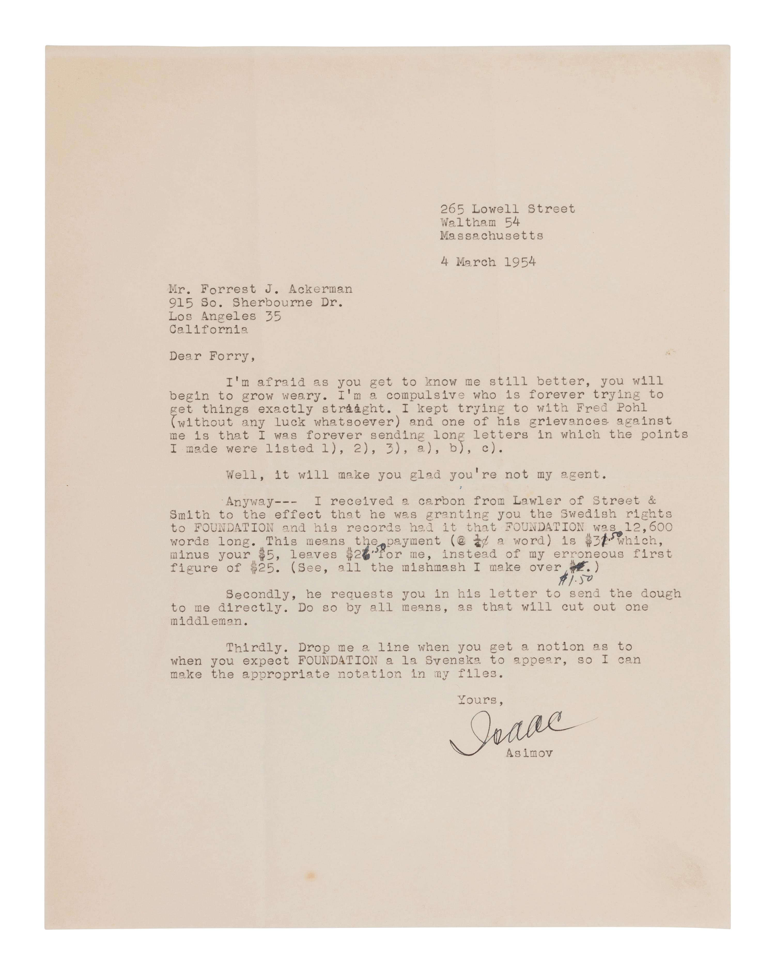 ASIMOV, Isaac (1920-1992). A group of 3 typed letters signed with few hand corrections by Isaac Asimov to Forrest J. Ackerman relating to Swedish publication of the Foundation stories. 1954.