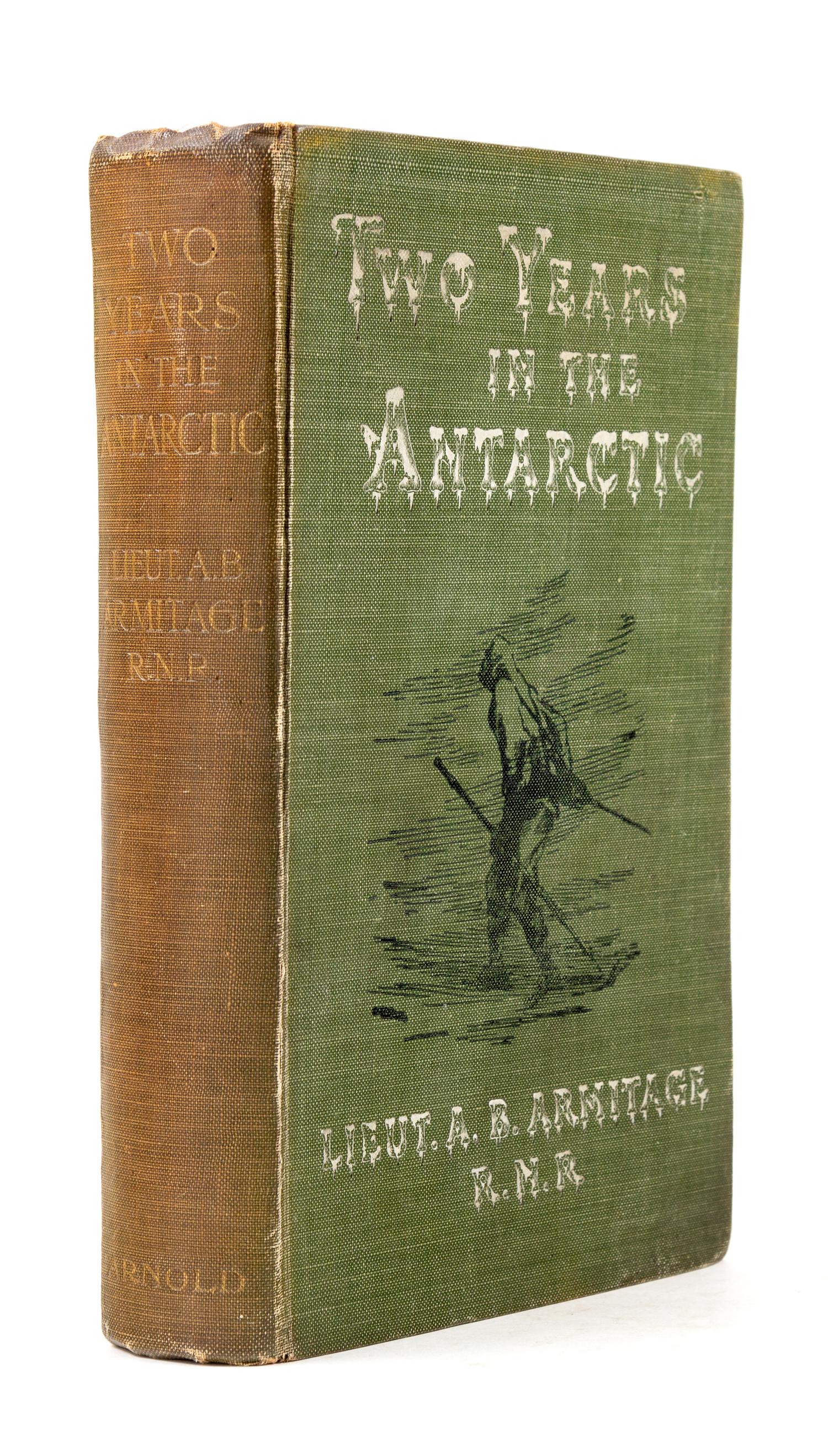 ARMITAGE, Albert Borlase (1864-1943). Two Years in the Antarctic: Being a Narrative of the British National Antarctic Expedition. Londo