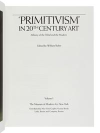 RUBIN, William, editor (1927-2006). “Primitivism” In 20th Century Art. New York: The Museum of Modern Art, 1984.