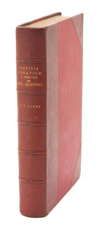 VYNER, Robert Thomas. Notitia Venatica: A Treatise on Fox-Hunting.