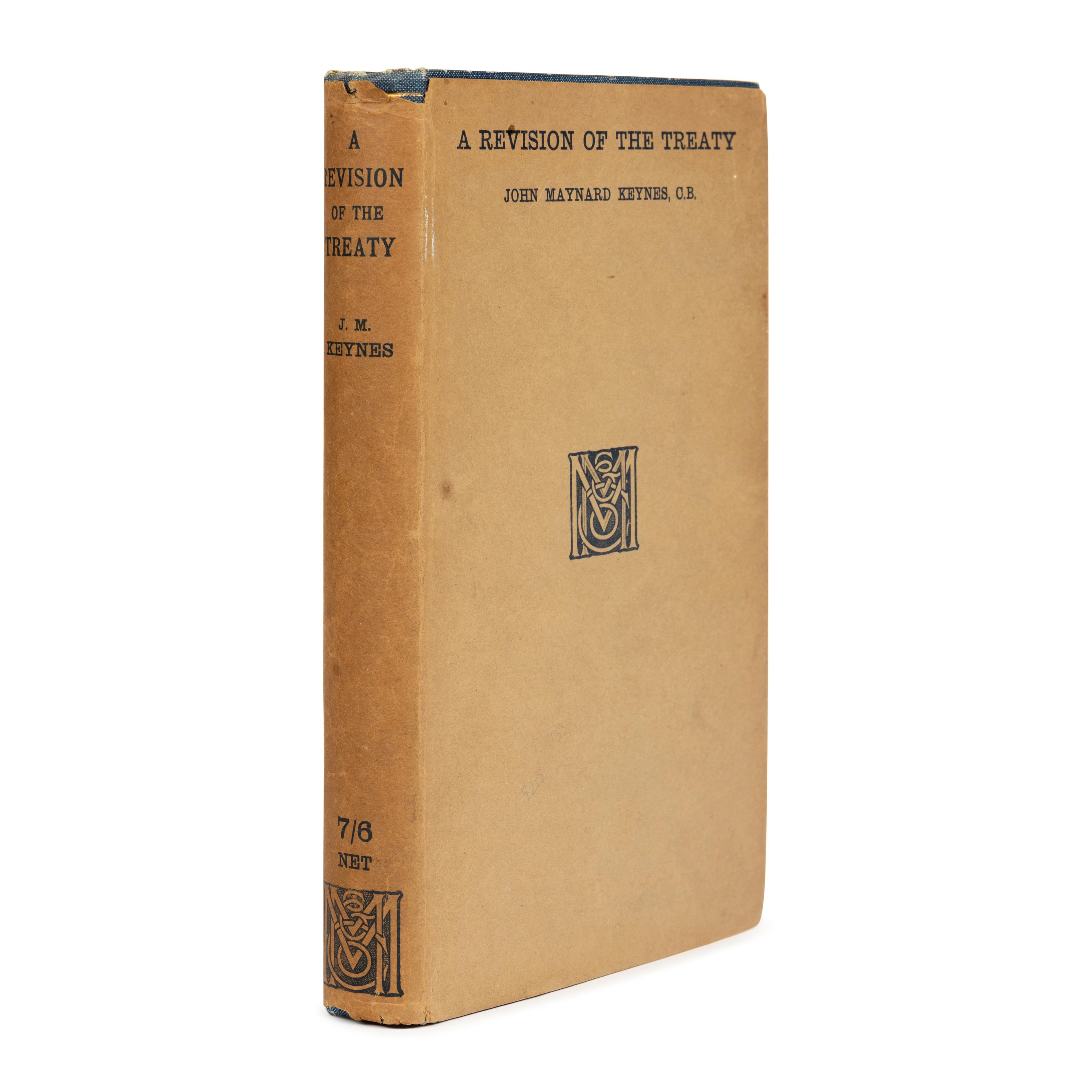 [Economics]. Keynes, John Maynard (1883-1946). A Revision of the Treaty. Being a Sequel to the Economic Consequences of the Peace . London: Macmillan and Co., 1922.