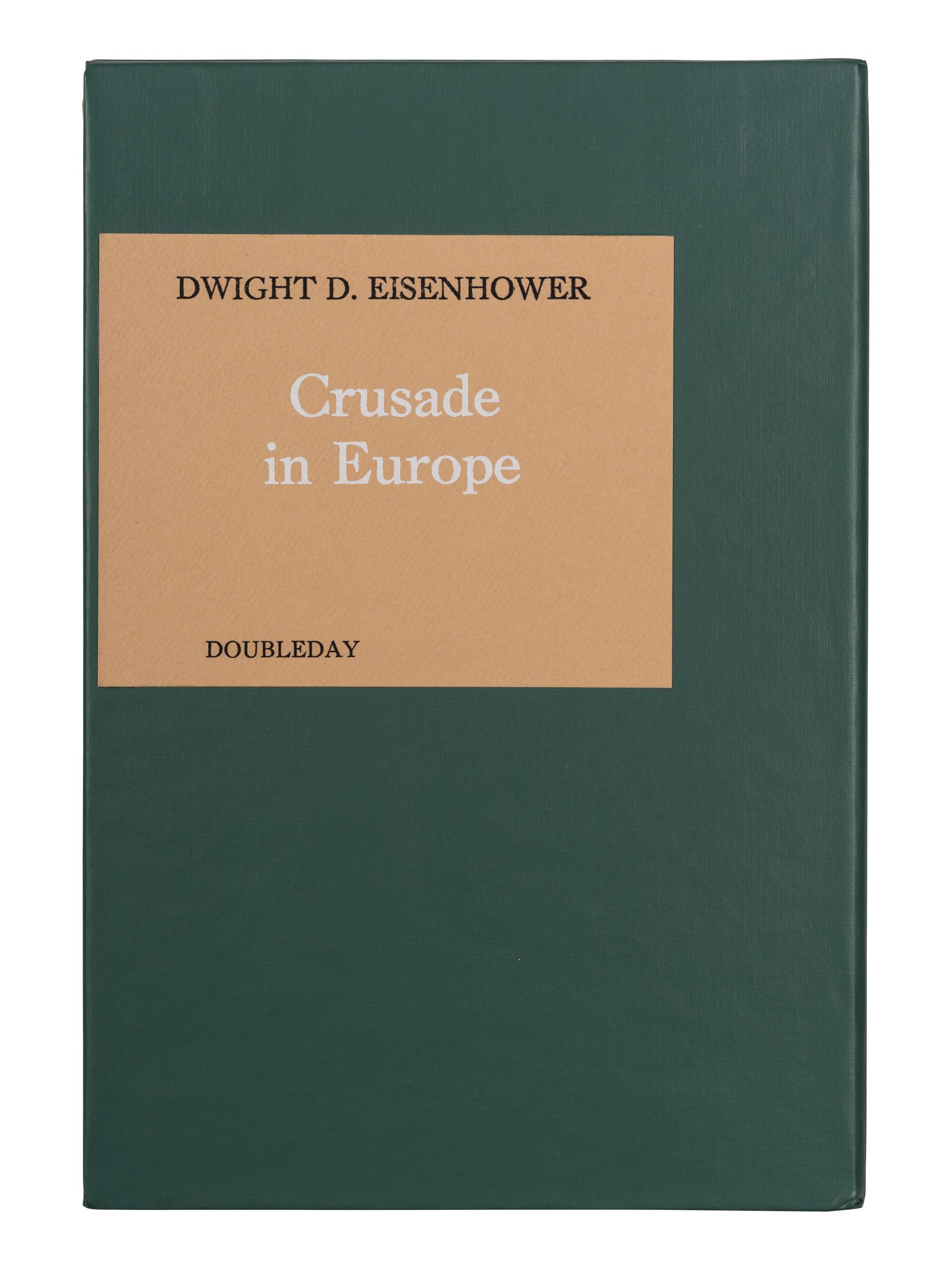 EISENHOWER, Dwight D. (1890-1969). Crusade in Europe . New York: Doubleday, 1948.