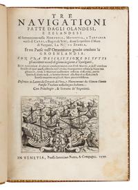 VEER, Gerrit de (ca 1570-ca 1598). Tre Navigationi fatte dagli Olandesi, e Zelandesi... Venice, 1599. FIRST EDITION IN ITALIAN.