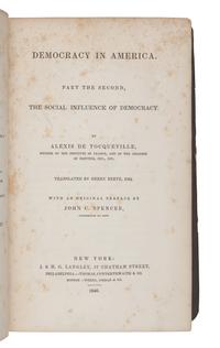 TOCQUEVILLE, Alexis de (1805-1859). Democracy in America . New York: Adlard and Saunders, George Dearborn & Co., 1838; J. & H. G. Langley, 1840.