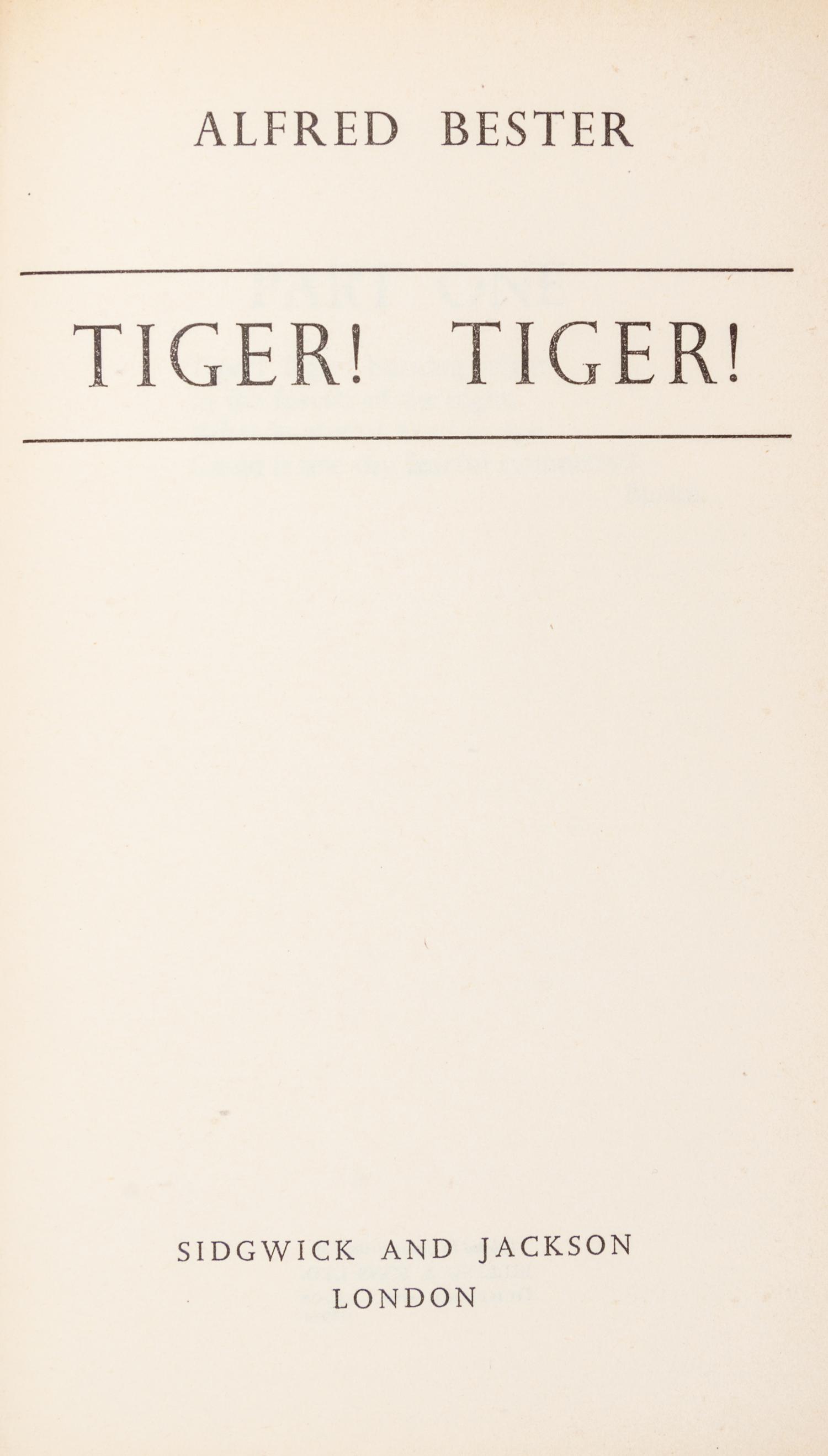 BESTER, ALFRED. Tiger! Tiger! London, [1956]. First hardcover edition. Signed.