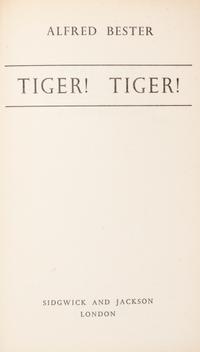 BESTER, ALFRED. Tiger! Tiger! London, [1956]. First hardcover edition. Signed.