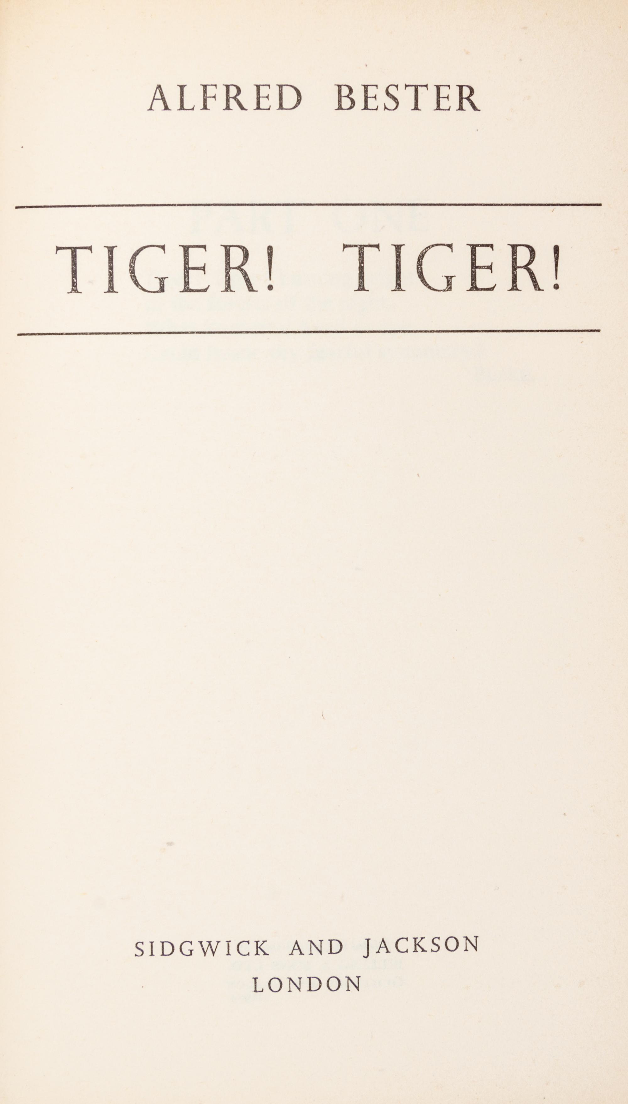 BESTER, ALFRED. Tiger! Tiger! London, [1956]. First hardcover edition. Signed.