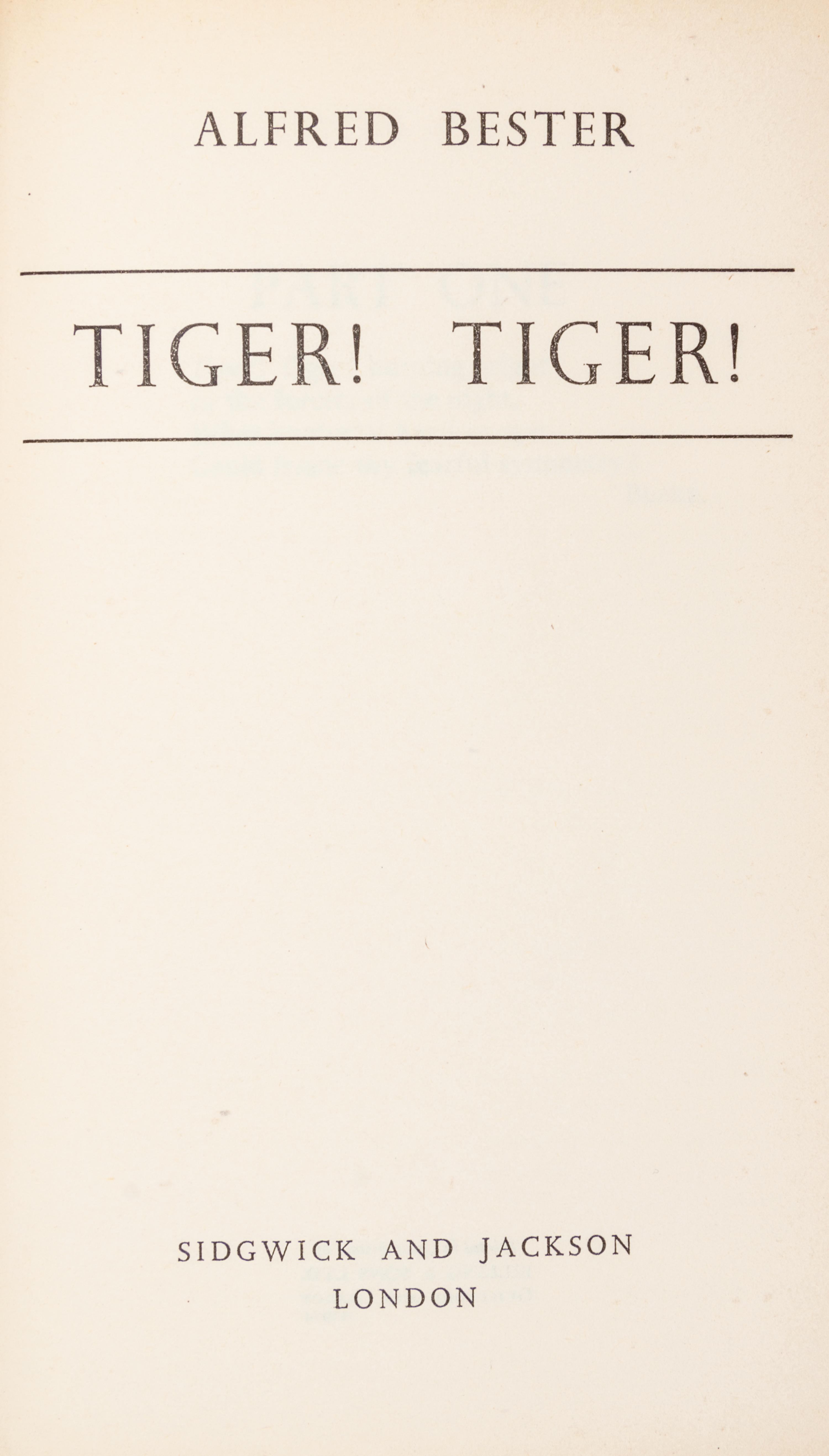 BESTER, ALFRED. Tiger! Tiger! London, [1956]. First hardcover edition. Signed.