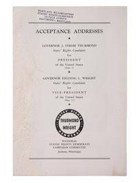 [SEGREGATION]. THURMOND, J. Strom (1902-2003). Acceptance Addresses. [1948].