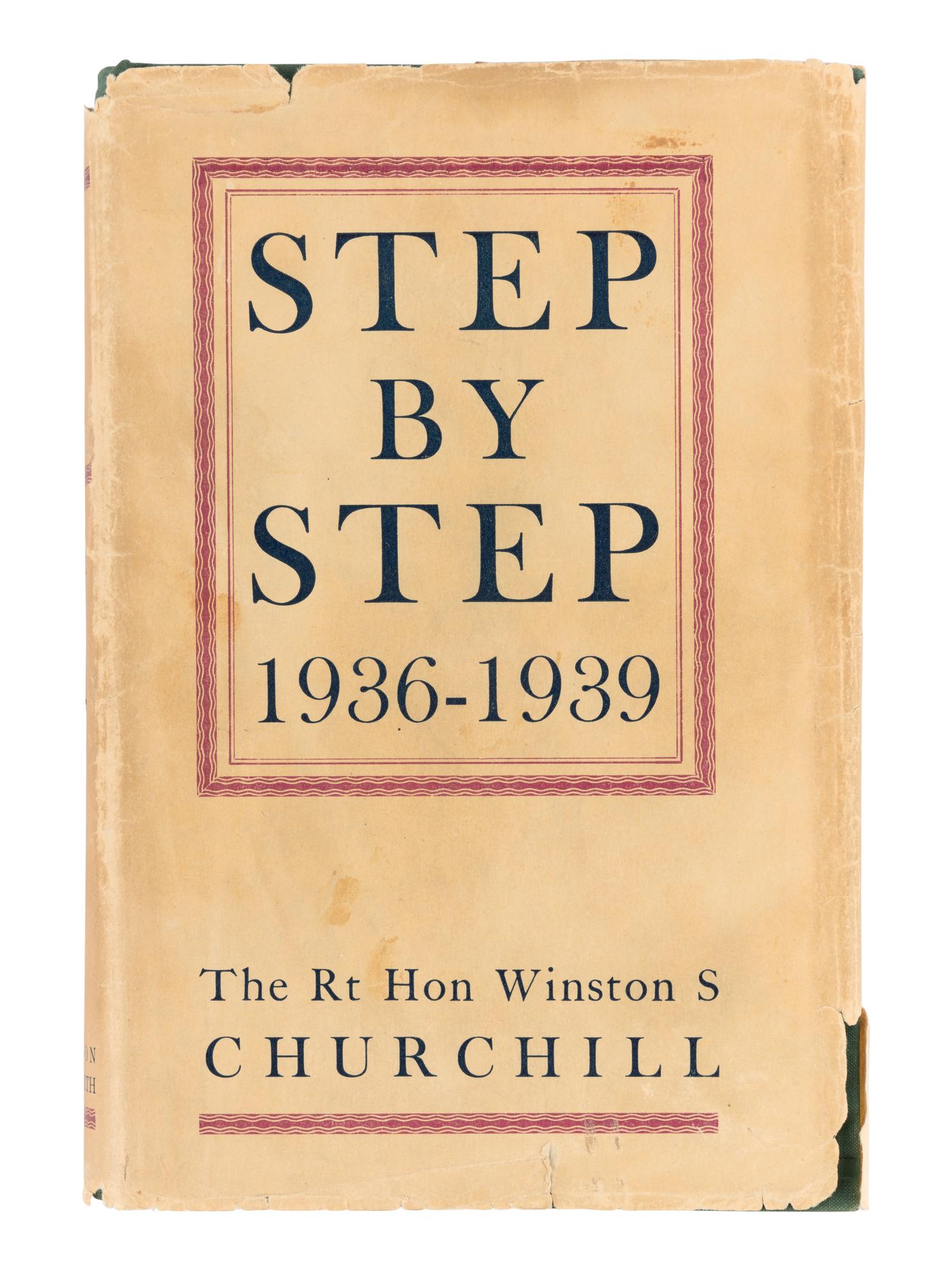 CHURCHILL, Winston L. S., Sir (1874-1965). Step by Step 1936-1939 . London: Thornton Butterworth Ltd., 1939.