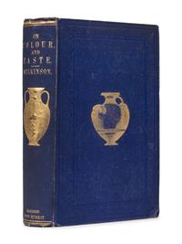 WILKINSON, John Gardner (1797-1875). On Colour and on the Necessity for a General Diffusion of Taste Among All Classes. With Remarks on Laying Out Dressed or Geometrical Gardens. London: Spottiswoode & Co. for John Murray, 1858.