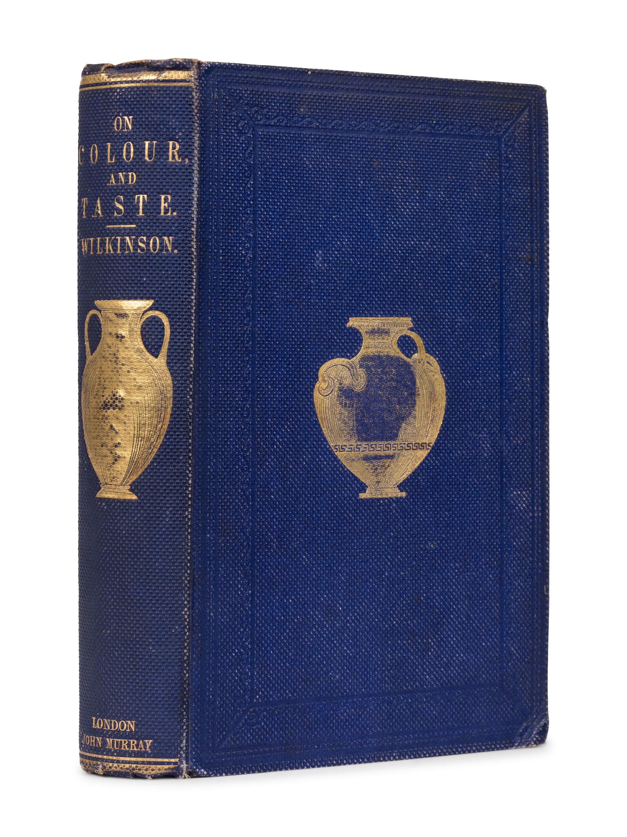 WILKINSON, John Gardner (1797-1875). On Colour and on the Necessity for a General Diffusion of Taste Among All Classes. With Remarks on Laying Out Dressed or Geometrical Gardens. London: Spottiswoode & Co. for John Murray, 1858.