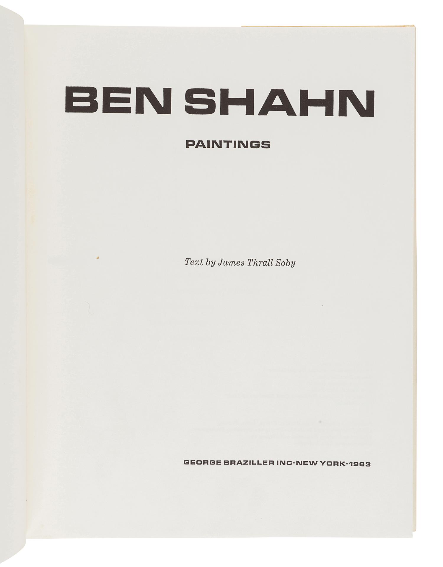 [SHAHN, Ben (1898-1969)]. SOBY, James Thrall. Ben Shahn: Paintings. New York: George Braziller, 1963.