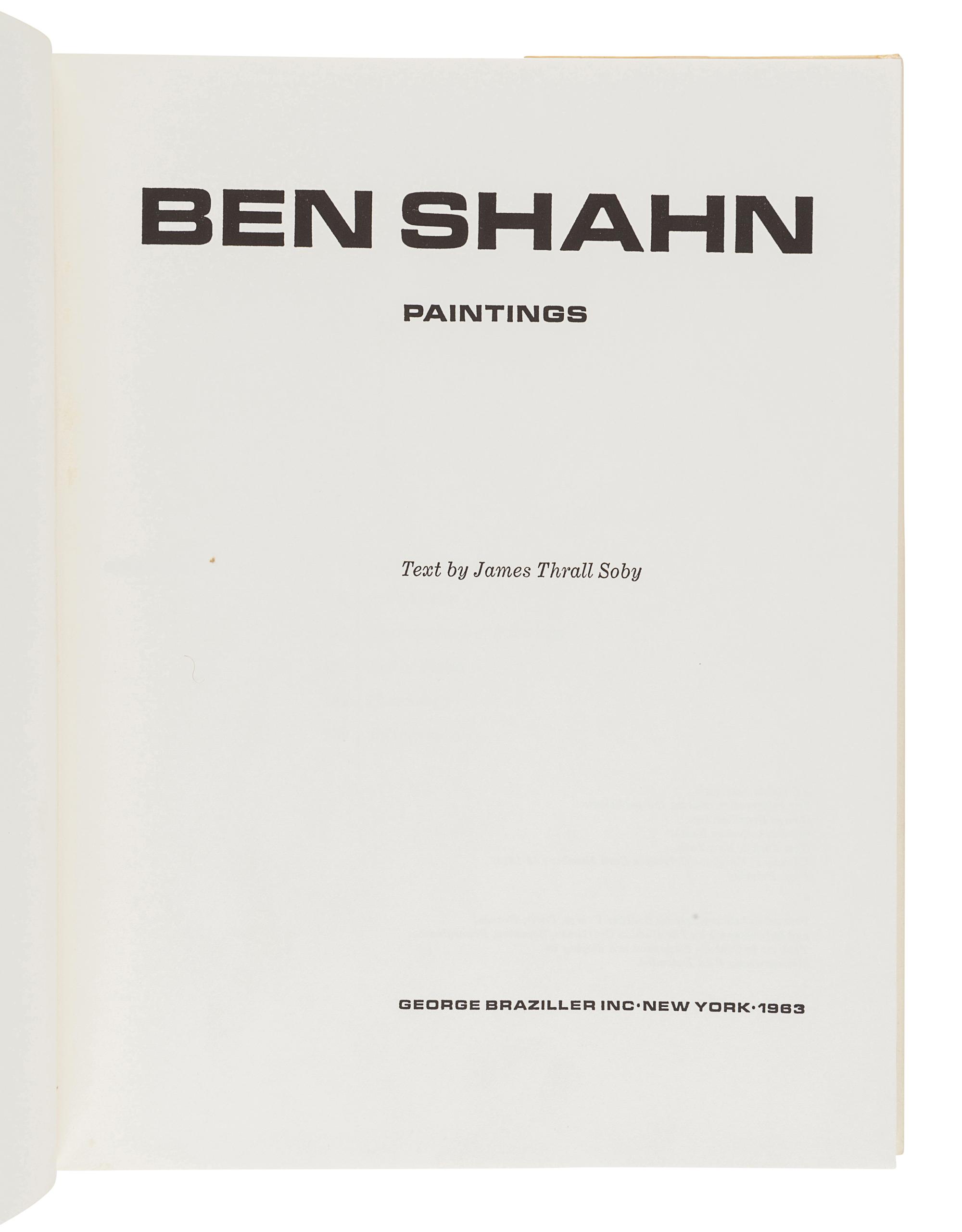 [SHAHN, Ben (1898-1969)]. SOBY, James Thrall. Ben Shahn: Paintings. New York: George Braziller, 1963.