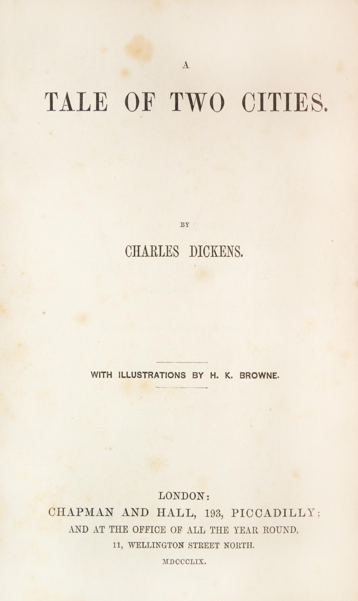 DICKENS, CHARLES. A Tale of Two Cities. London, 1859. First edition in book form, first issue.