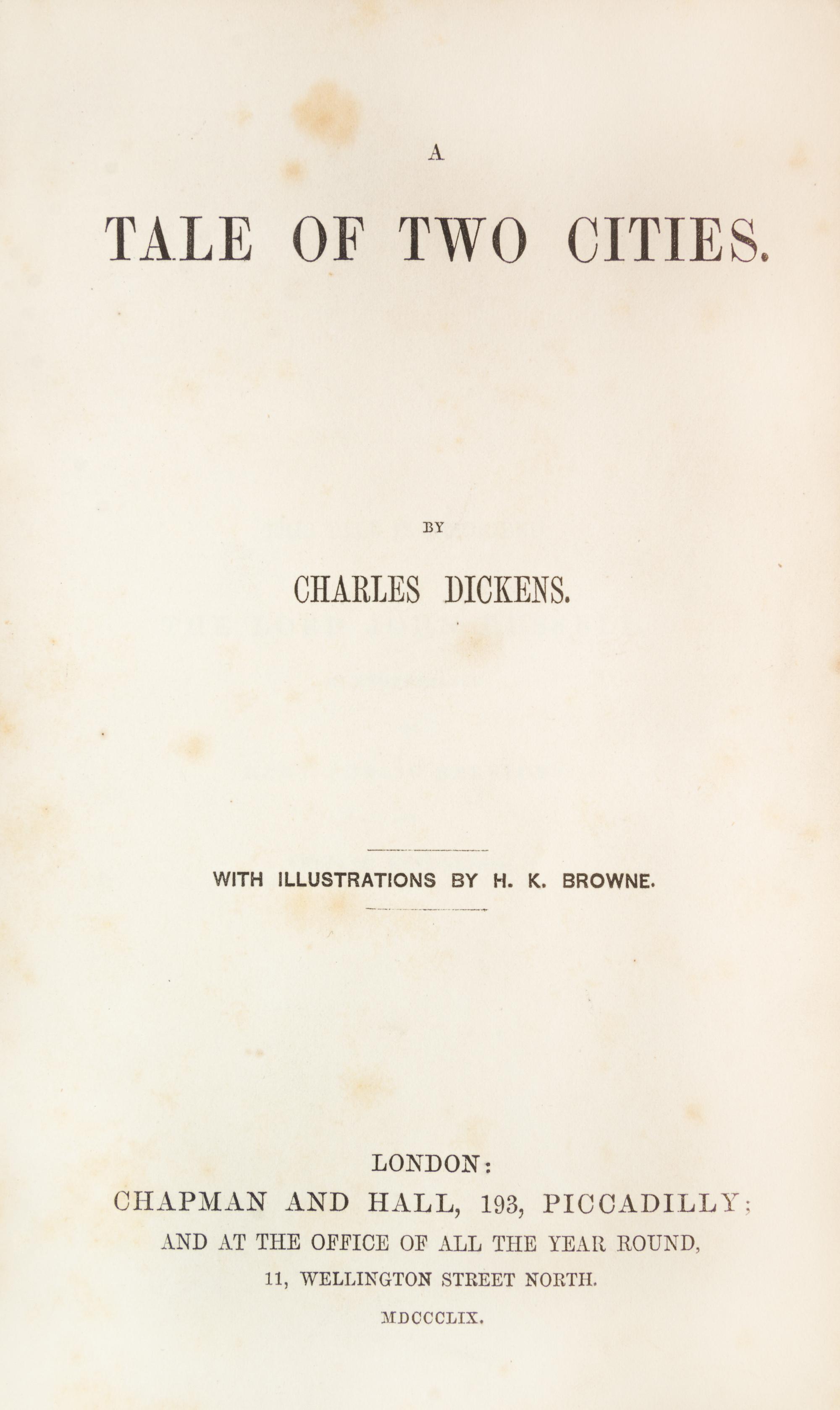 DICKENS, CHARLES. A Tale of Two Cities. London, 1859. First edition in book form, first issue.