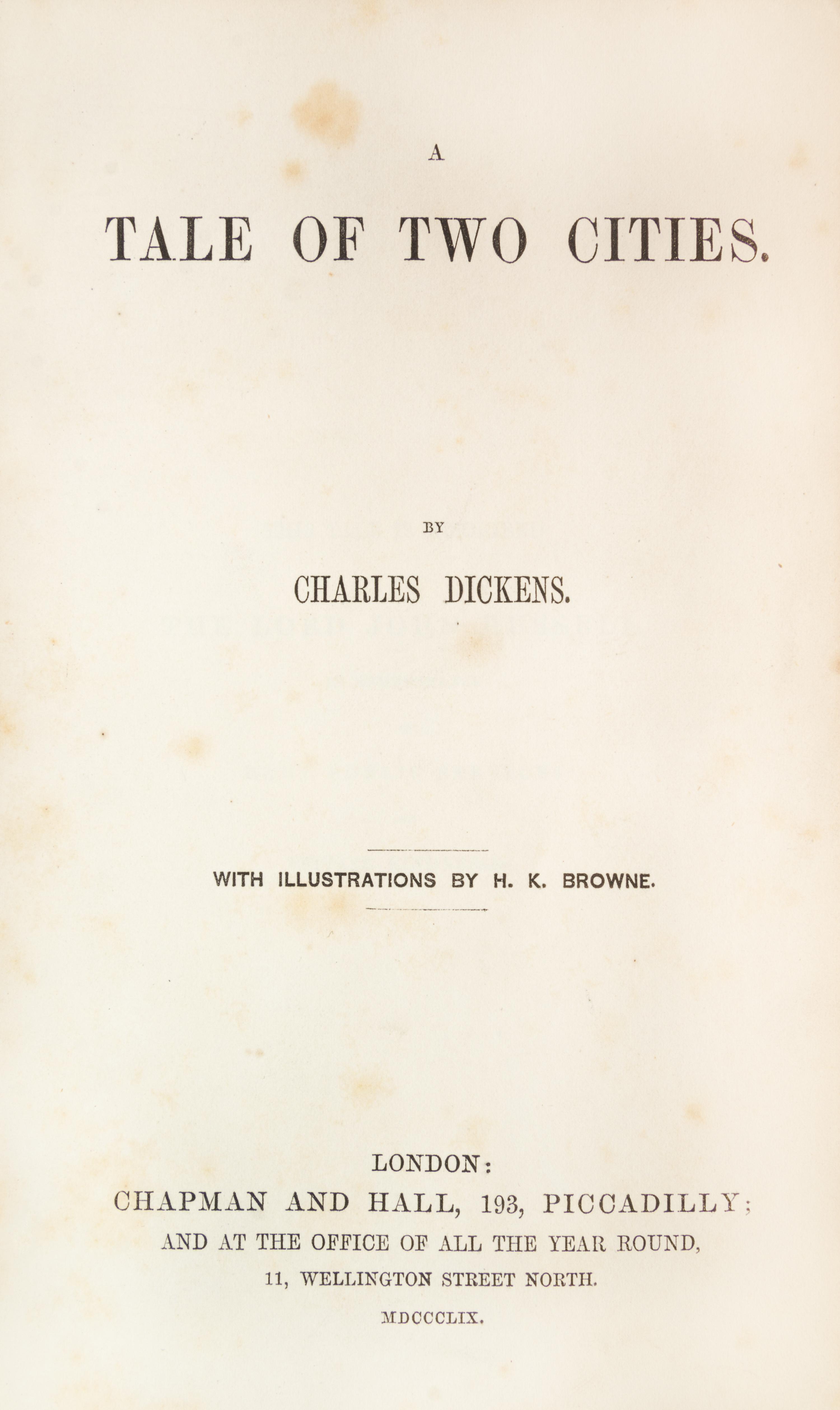 DICKENS, CHARLES. A Tale of Two Cities. London, 1859. First edition in book form, first issue.