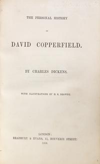 DICKENS, Charles (1812-1870). The Personal History of David Copperfield. London: Bradbury & Evans, 1850.