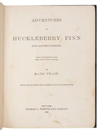 CLEMENS, Samuel Langhorne ("Mark Twain") (1835-1910). Adventures of Huckleberry Finn (Tom Sawyer's Comrade) . New York: Charles L. Webster and Company, 1885.