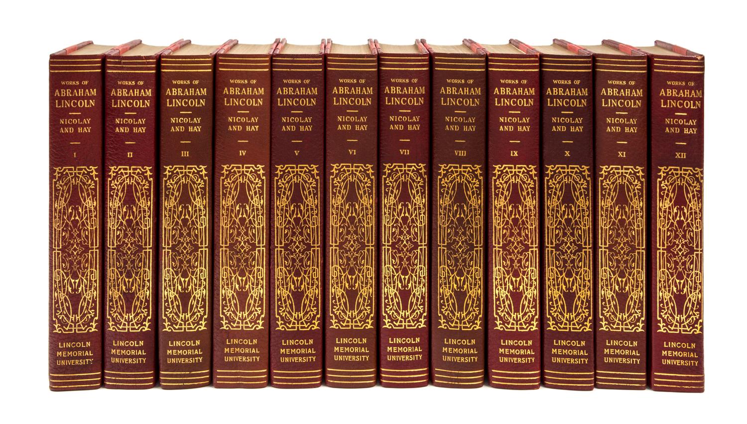 [LINCOLN, Abraham]. NICOLAY, John G. and John Hay, (editors). Complete Works of Abraham Lincoln. Lincoln Memorial University, 1894.