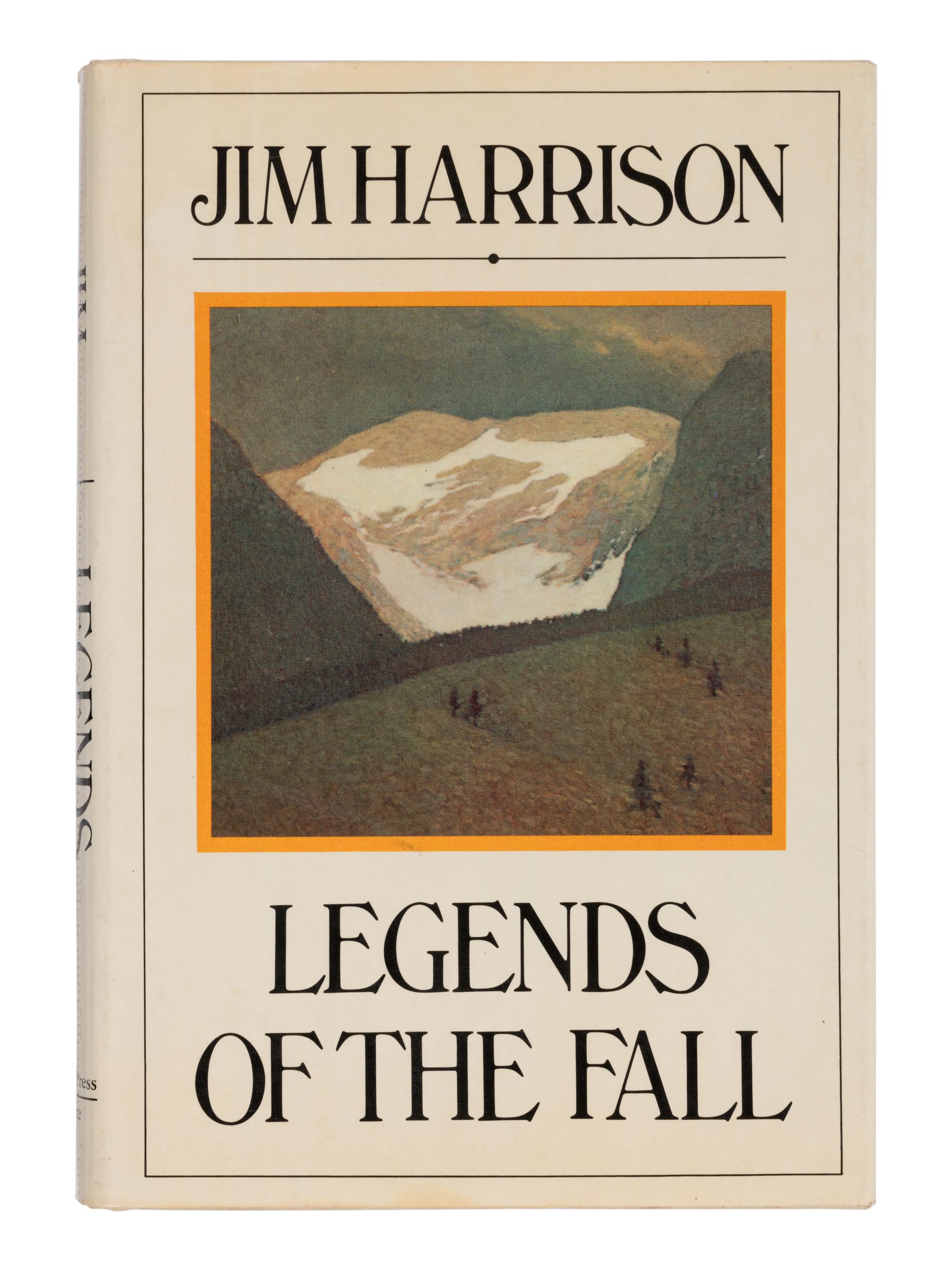 HARRISON, Jim (1937-2016). Legends of the Fall . New York: Delacorte Press, 1979.