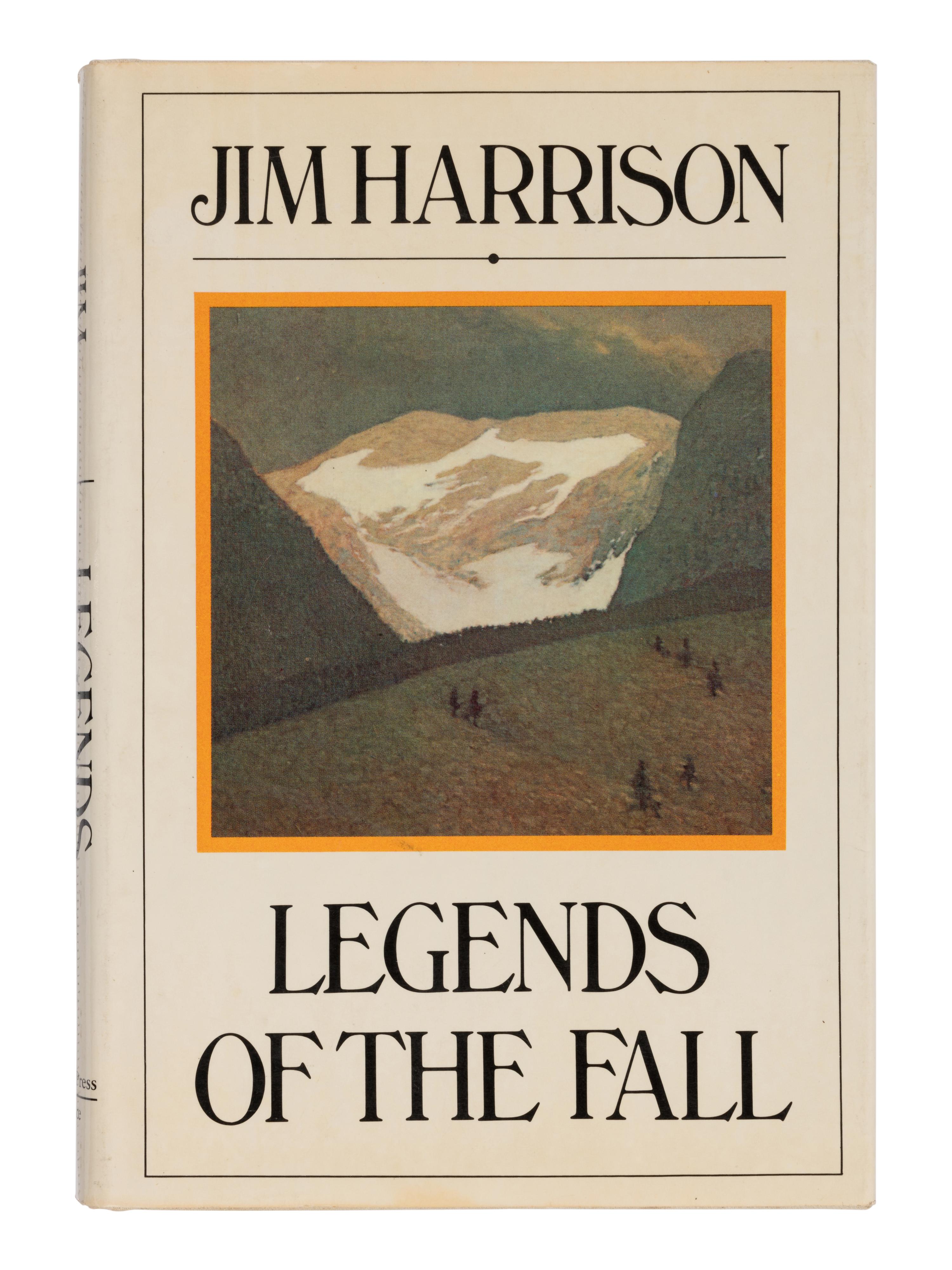 HARRISON, Jim (1937-2016). Legends of the Fall . New York: Delacorte Press, 1979.