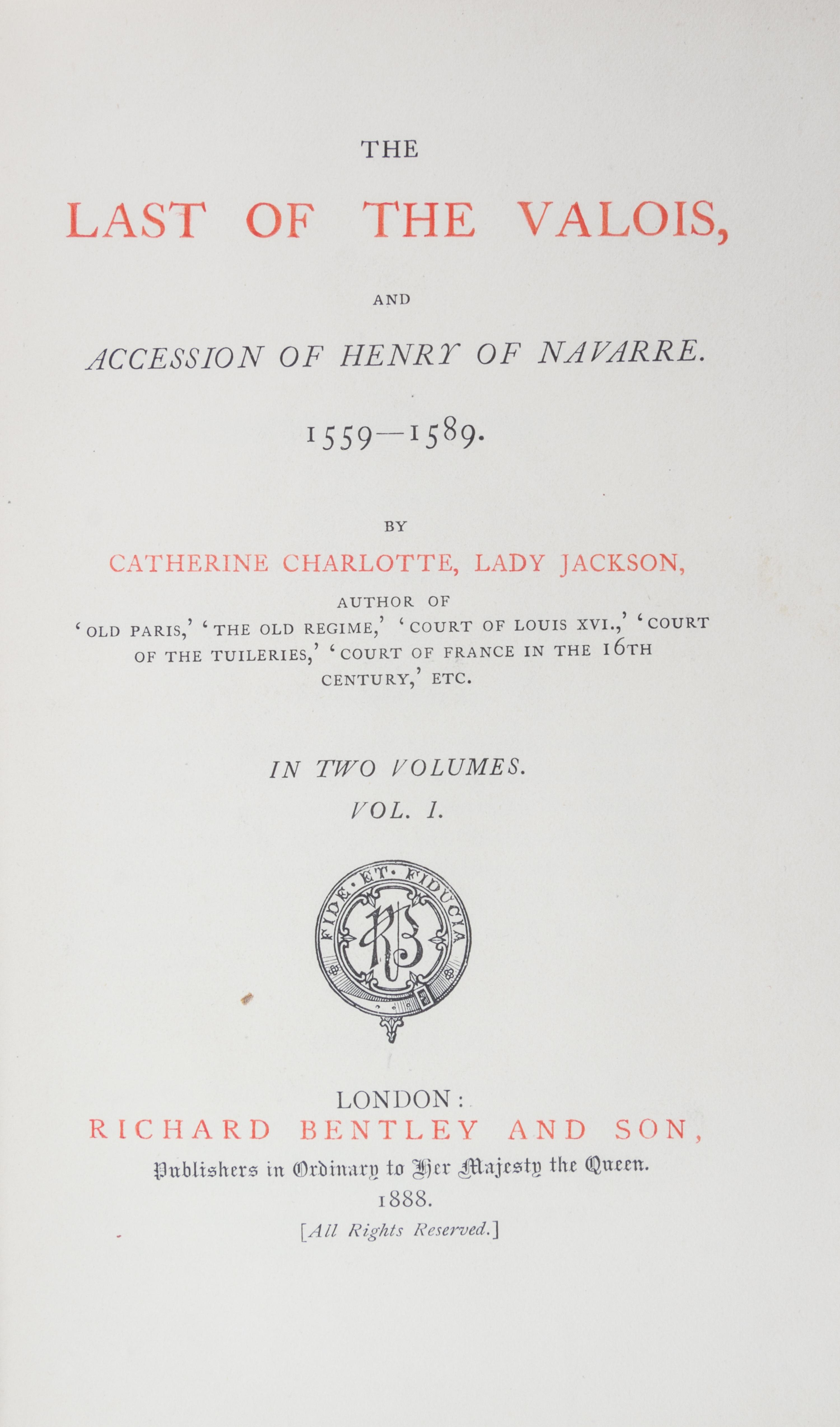 (BAYNTUN, COSWAY-STYLE) JACKSON, CATHERINE CHARLOTTE, LADY. The Last of the Valois. London, 1888. 2 vols., w/ painted porcelain portrai
