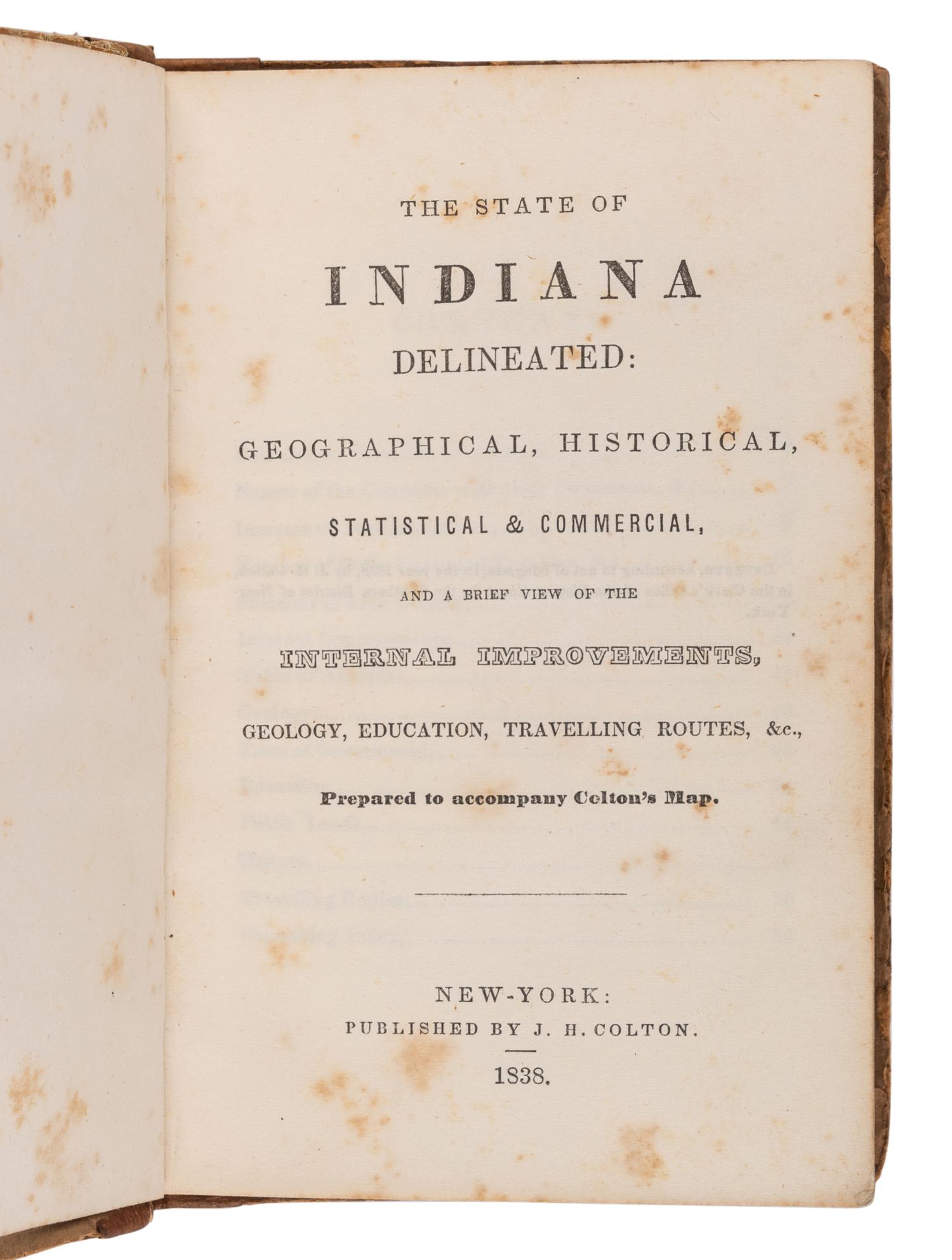 [INDIANA]. COLTON, Joseph H. (1800-1893). The State of Indiana Delineated. New York: J.H. Colton, 1838.