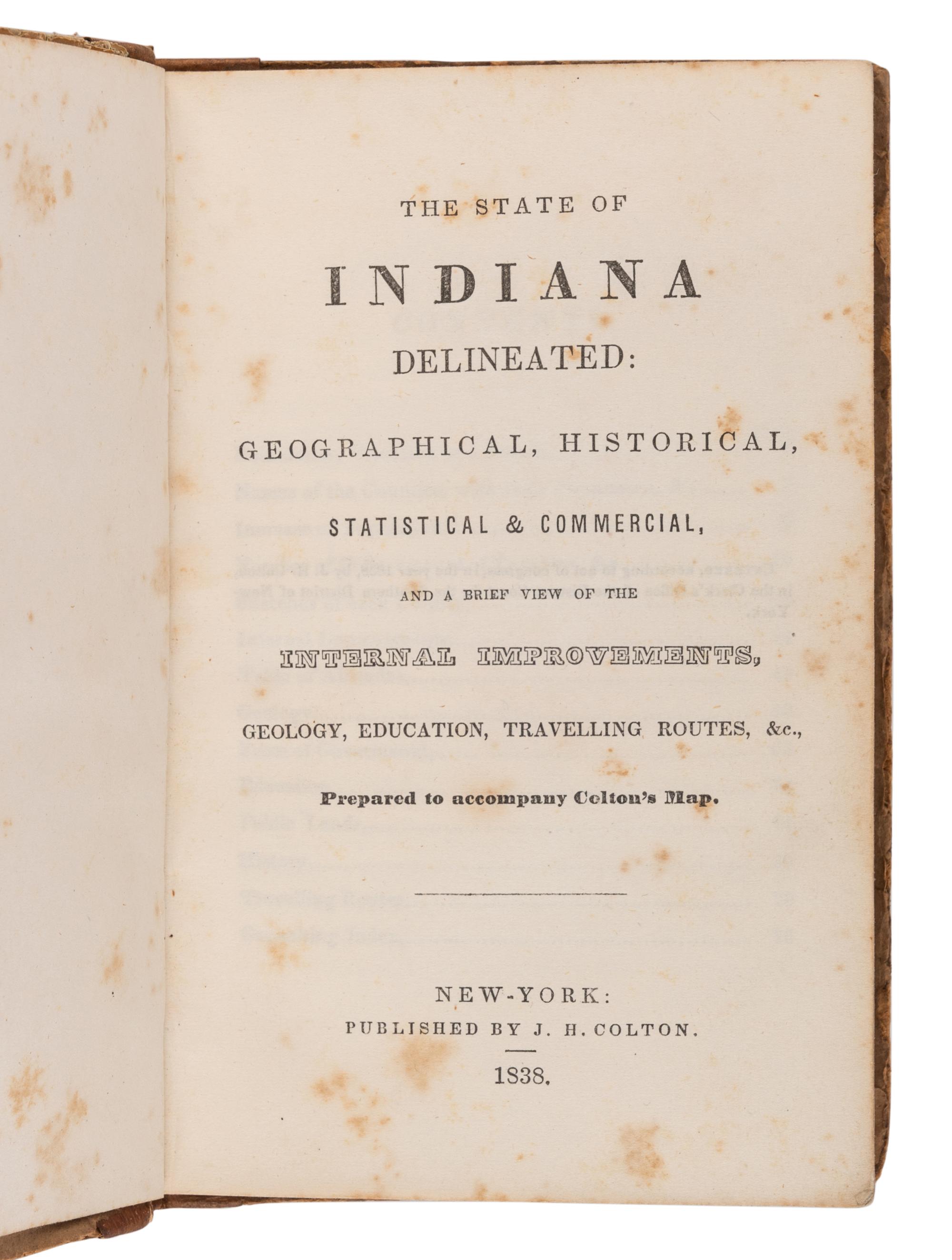 [INDIANA]. COLTON, Joseph H. (1800-1893). The State of Indiana Delineated. New York: J.H. Colton, 1838.