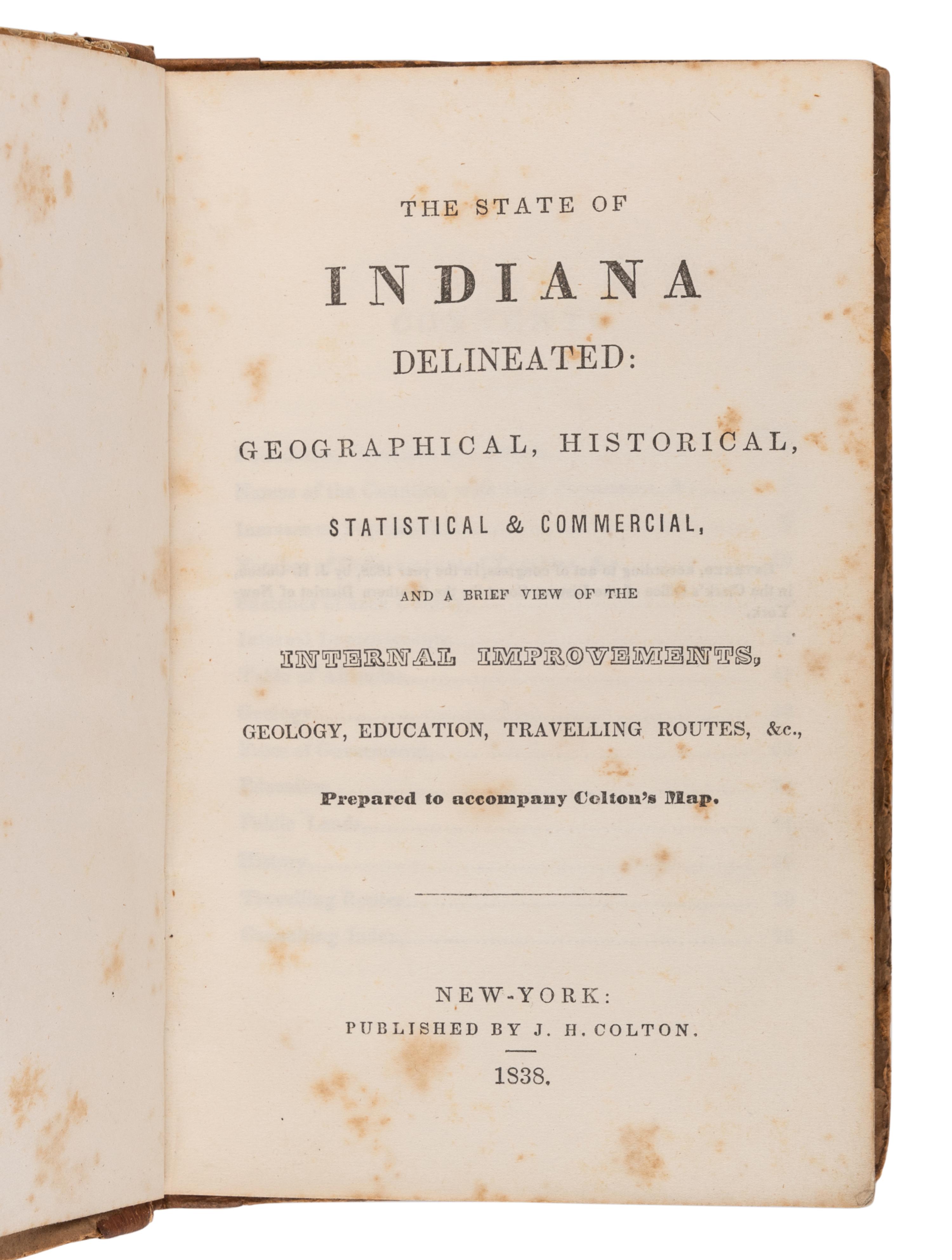 [INDIANA]. COLTON, Joseph H. (1800-1893). The State of Indiana Delineated. New York: J.H. Colton, 1838.