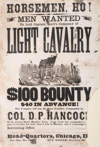 [CIVIL WAR]. Horsemen, Ho! Men Wanted To Join Captain Lord's Company of Light Cavalry $100 Bounty . Chicago, IL: Np., n.d.