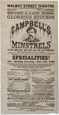 [THEATRE]. A group of 2 broadsides promoting performances at Grover's Theatre, Washington, DC, and Walnut Street Theatre, Philadelphia, which is headlined by Campbells Minstrels. 1862-1863.