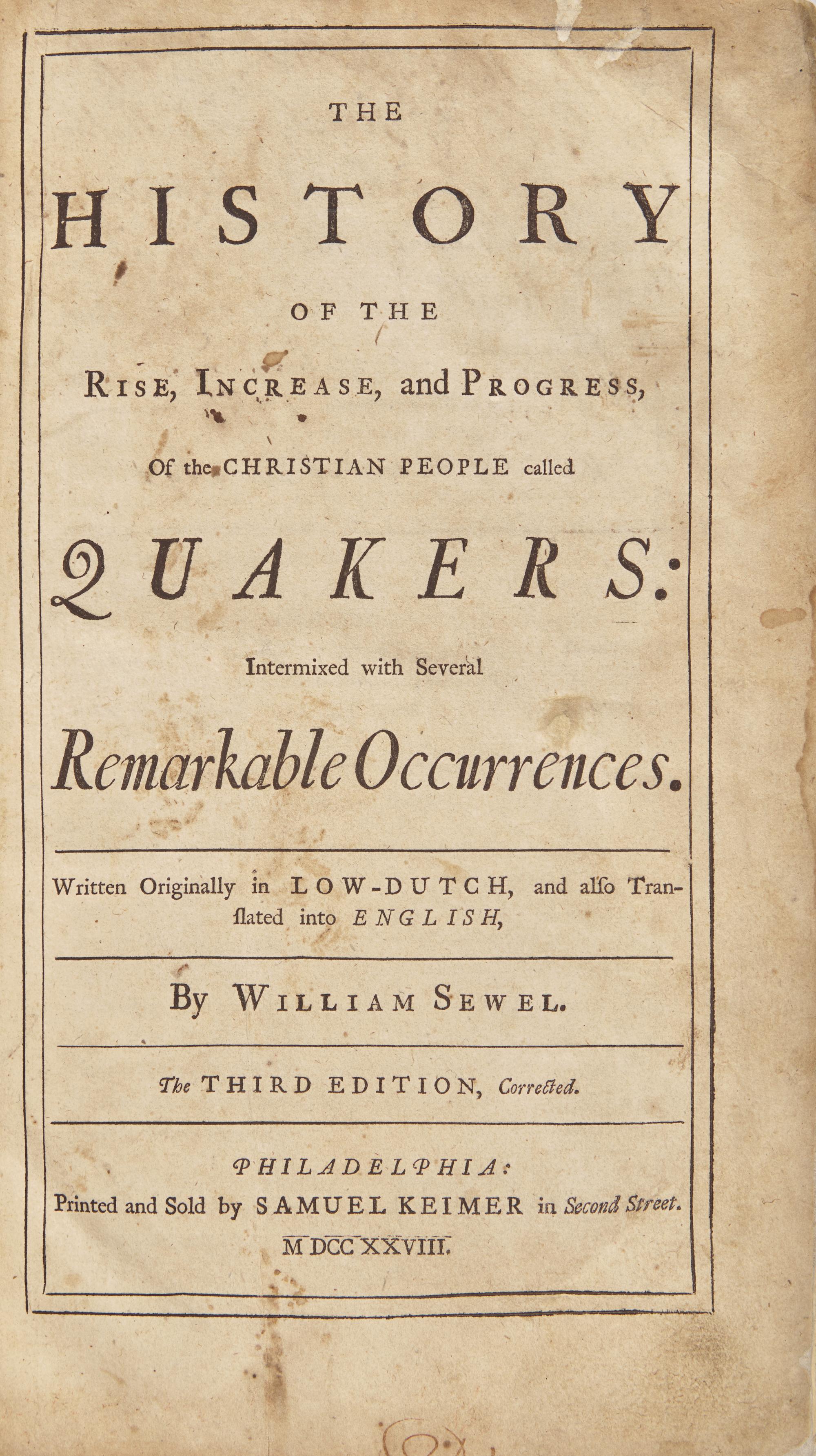 [Franklin, Benjamin] Sewel, William. The History of the Rise, Increase, and Progress, of the Christian People Called Quakers: Intermixed with Several Remarkable Occurrences...