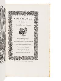 [GOLDEN COCKEREL PRESS]. SANDFORD, Christopher, compiler. Cockalorum. A Sequel to Chanticleer and Pertelote. Being a Bibliography of the Golden Cockerel Press June 1943 - December 1948... London: Golden Cockerel Press, [1951].