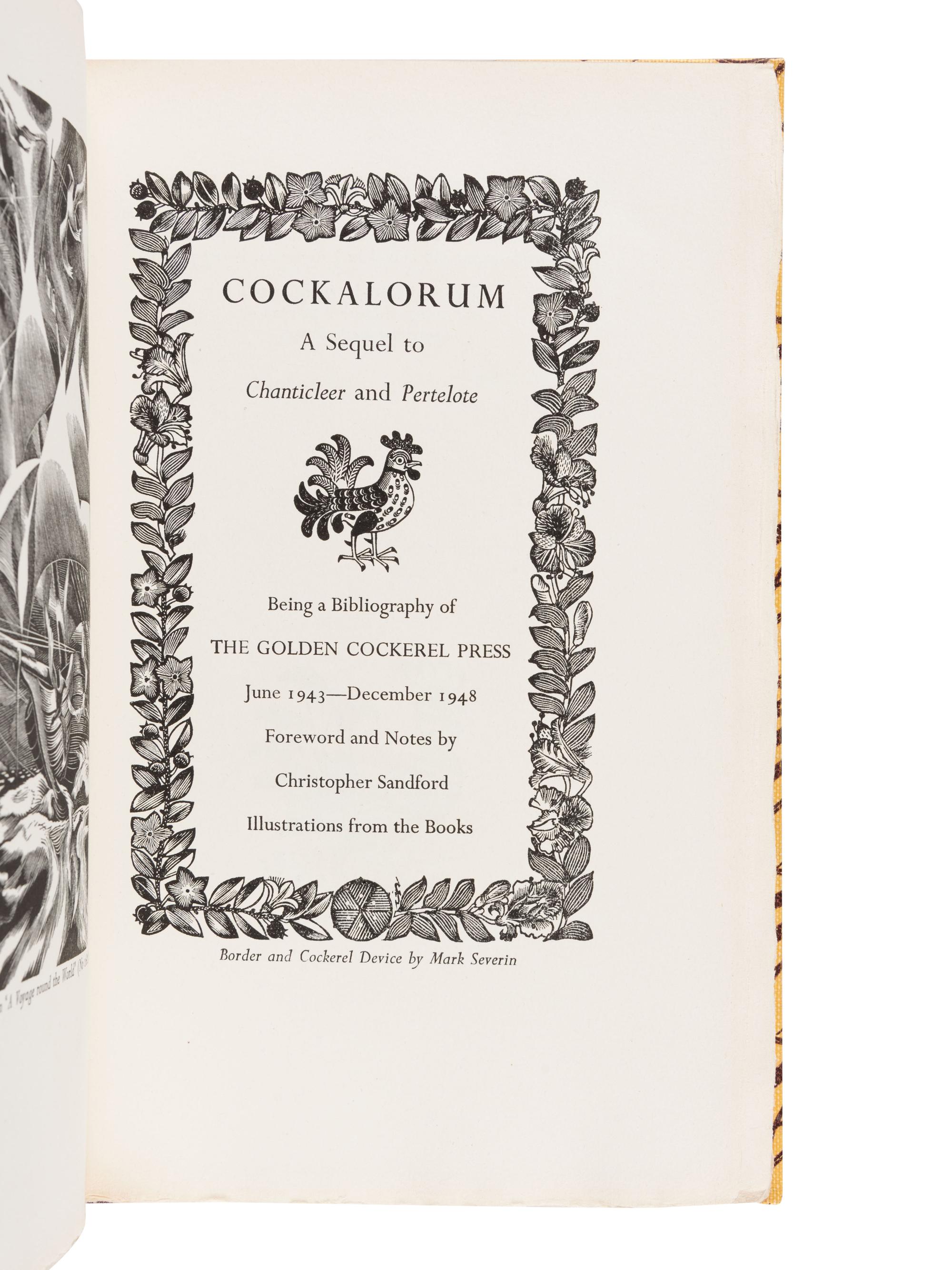 [GOLDEN COCKEREL PRESS]. SANDFORD, Christopher, compiler. Cockalorum. A Sequel to Chanticleer and Pertelote. Being a Bibliography of the Golden Cockerel Press June 1943 - December 1948... London: Golden Cockerel Press, [1951].